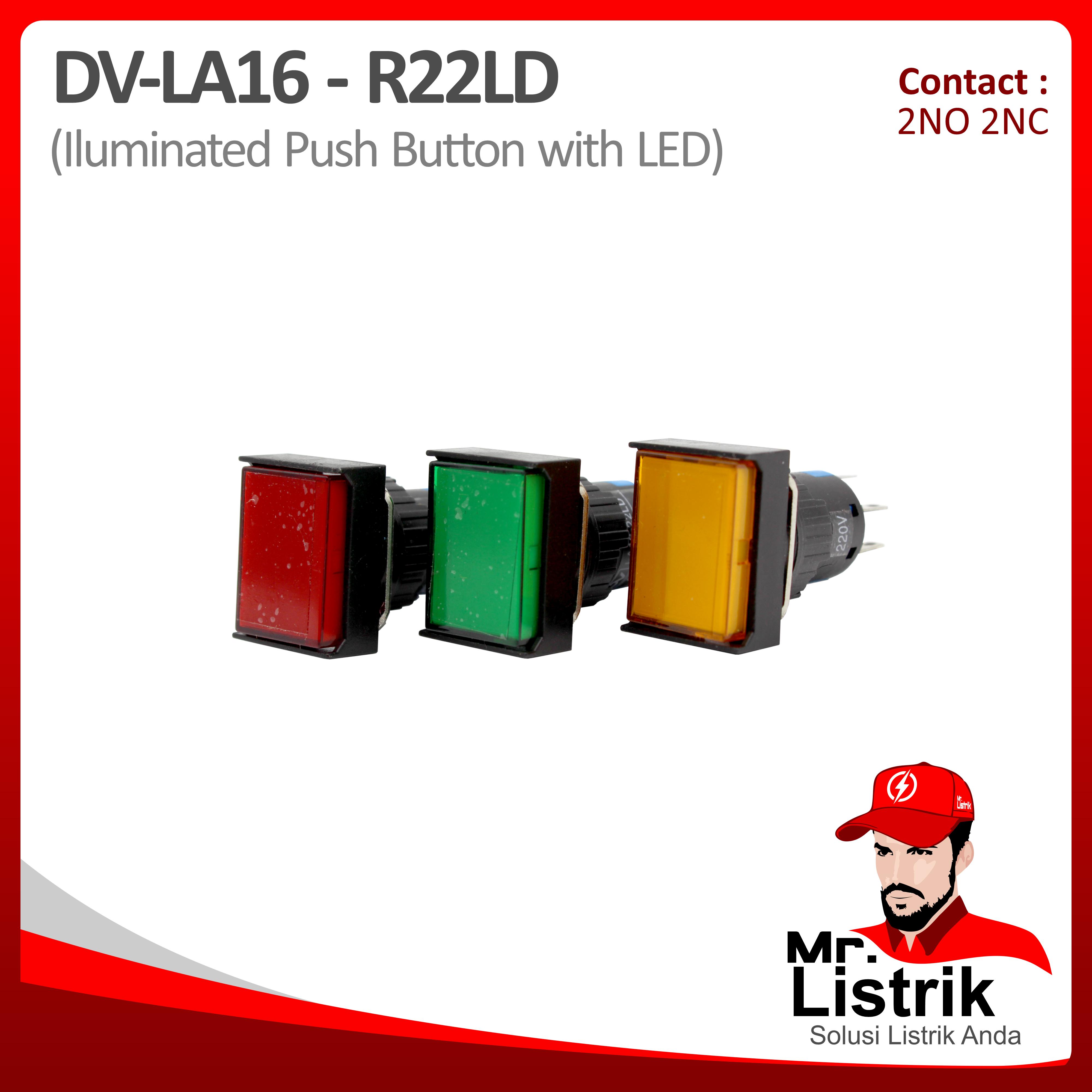Push Button LED 16mm DV Pin Contact Persegi Panjang Lock 2NO 2NC LA16-R22LD - Red / Green / Yellow