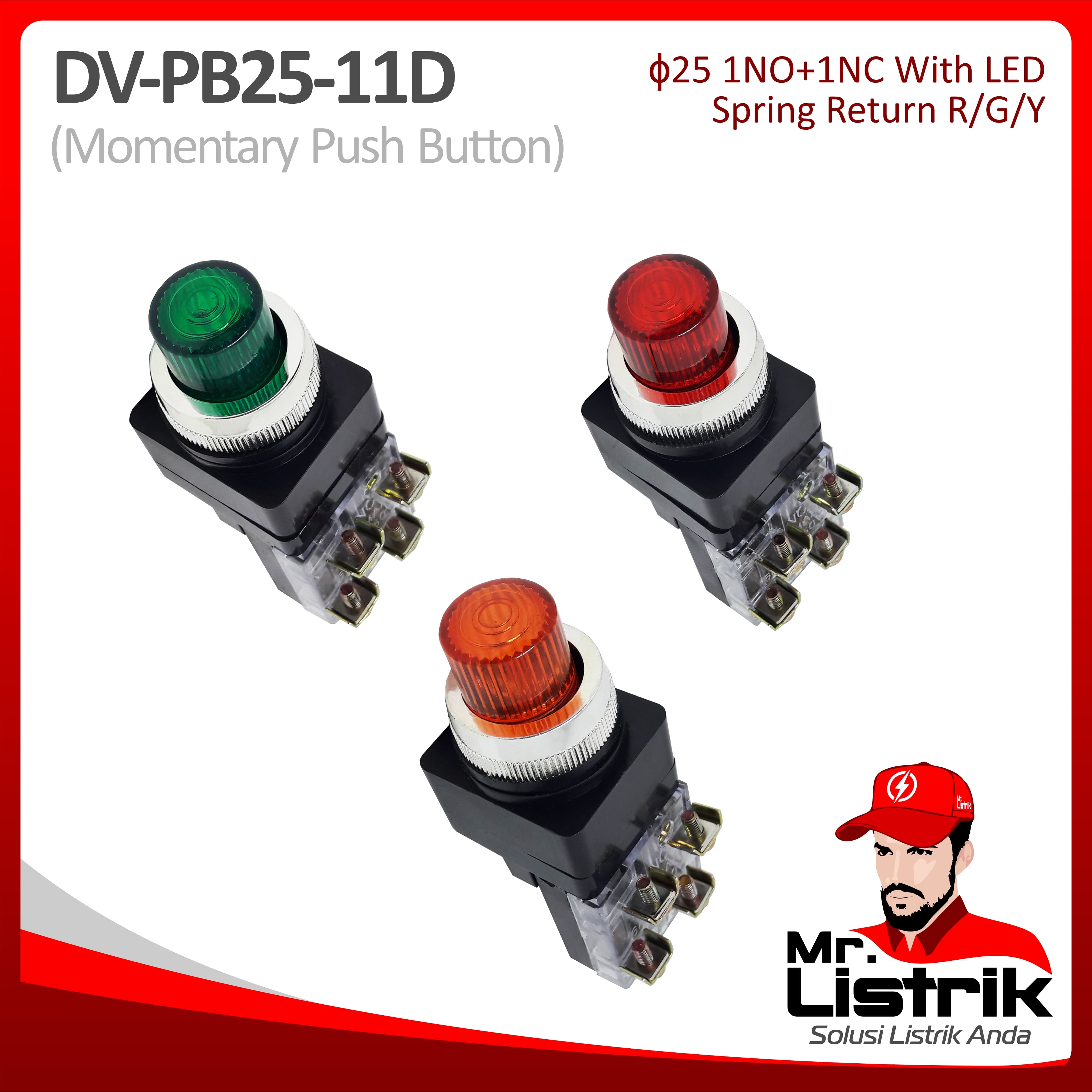 Push Button LED 25mm DV Fixed Contact 1NO+1NC PB25-11D - Red / Green / Yellow