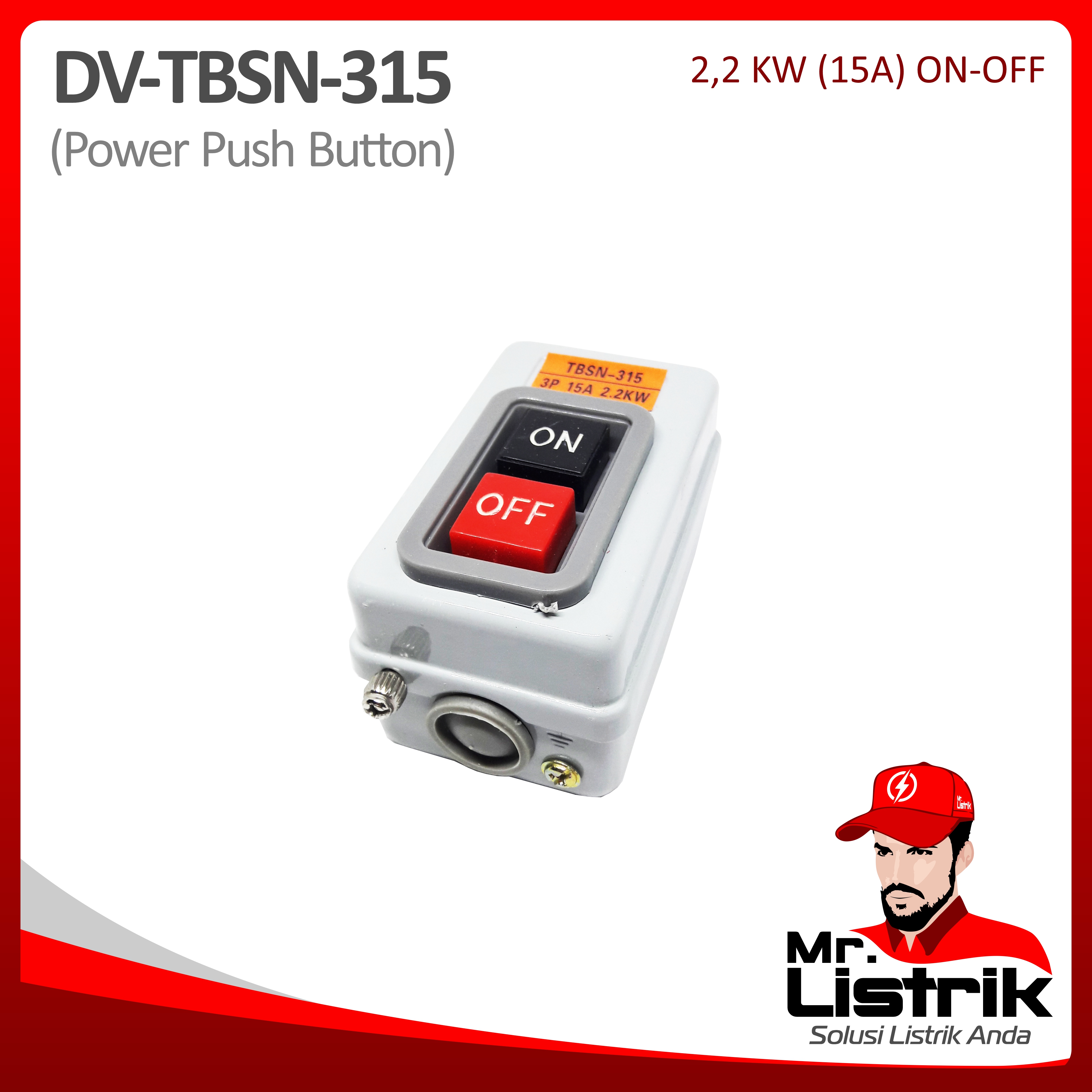 Power Push Button On-Off Grade A 15A DV TBSN-315